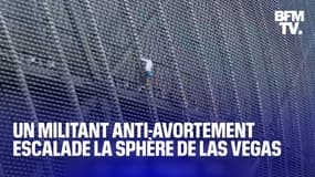 Un américain escalade la sphère de Las Vegas pour permettre à une femme de ne pas avorter