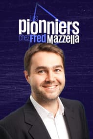 Les pionniers chez Fred Mazzella