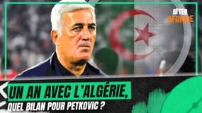 Quel bilan pour Petkovic après un an à la tête de l'Algérie ?