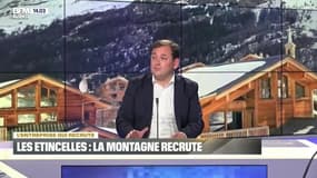 L'entreprise qui recrute: Les Etincelles, la montagne recrute - 20/11