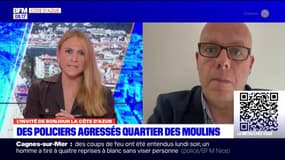Policiers agressés à Nice: la situation empire-t-elle dans le quartier des Moulins?