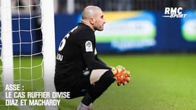 ASSE : Le cas Ruffier divise Diaz et MacHardy