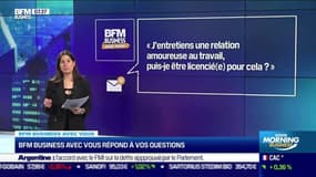 BFM Business avec vous : J'entretiens une relation amoureuse au travail, puis-je être licencié(e) pour cela ? - 18/03