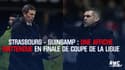 Strasbourg - Guingamp : une affiche inattendue en finale de Coupe de la Ligue