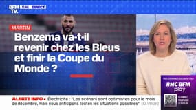 Benzema va-t-il revenir chez les Bleus et finir la Coupe du Monde ? BFMTV répond à vos questions