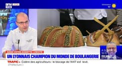 Dans votre assiette du jeudi 25 janvier - Un Lyonnais champion du monde de boulangerie