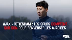 Ajax - Tottenham : les Spurs comptent sur Son pour renverser les Ajacides