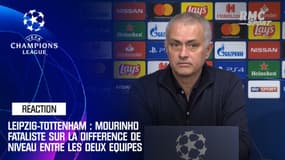 Ligue des champions : "Tous les joueurs du banc de Leipzig auraient été titulaires à Tottenham", Mourinho fataliste