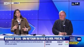 Les Experts : Budget 2026, un retour du ras-le-bol fiscal ? - 28/11
