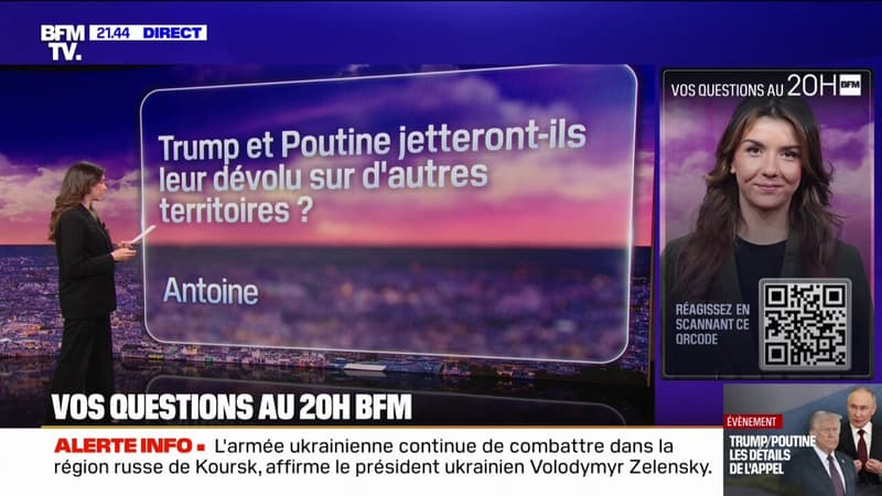 VOS QUESTIONS AU 20H - Donald Trump et Vladimir Poutine jetteront-ils leur dévolu sur d'autres territoires?