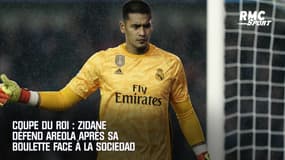 Coupe du Roi : Zidane défend Areola après sa boulette face à la Real Sociedad