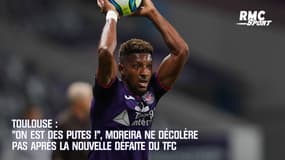 Toulouse : « On est des p**** ! » Moreira ne décolère pas après la nouvelle défaite du TFC