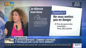 Happy Boulot: Vous détestez votre boss: Comment faire pour continuer à travailler avec lui en toute sérénité ? - 01/09