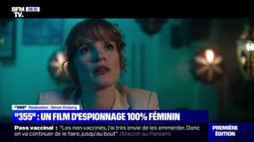 "355", un film d'espionnage 100% féminin, sort ce mercredi au cinéma