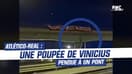 Real Madrid-Atlético: une poupée de Vinicius pendue à un pont avant le derby