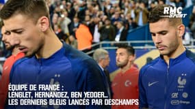 Équipe de France : Lenglet, Hernandez, Ben Yedder... les derniers Bleus lancés par Deschamps