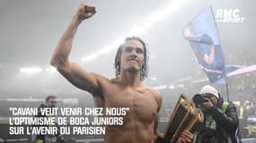 PSG : "Il veut venir chez nous", le directeur sportif de Boca optimiste pour Cavani