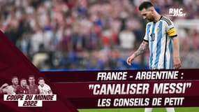 France - Argentine : "Si Messi est canalisé ..." les conseils de Petit