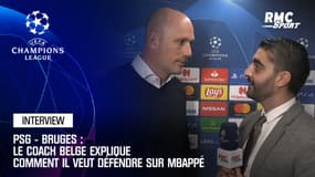 PSG - Bruges : Le coach belge explique comment il veut défendre sur Mbappé