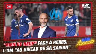 Reims 1-0 Marseille : "L'OM a été au niveau de sa saison à l'extérieur", regrette Di Meco