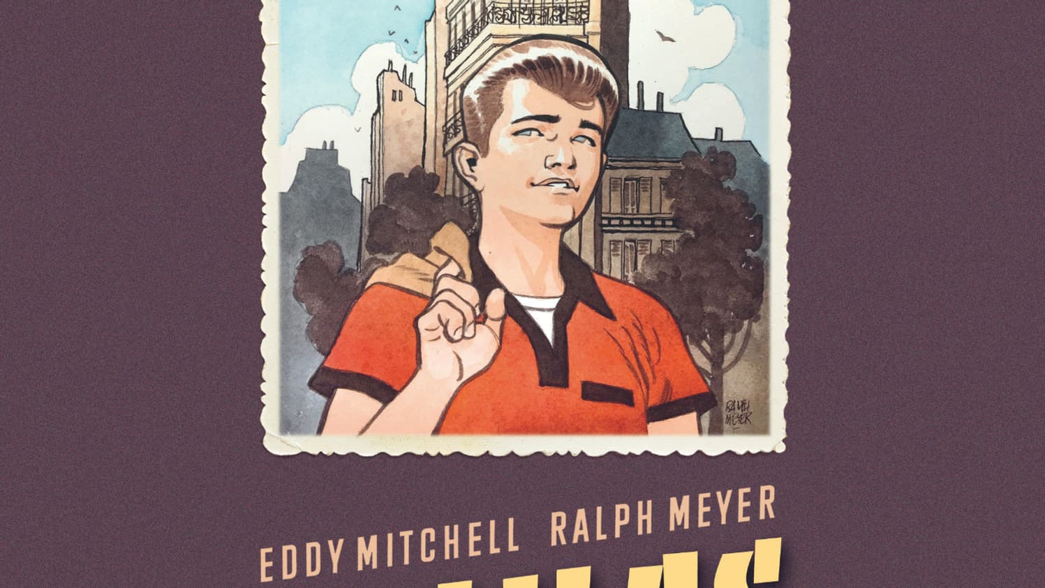 La couverture de l'album "Des Lilas à Belleville" d'Eddy Mitchell et Ralph Meyer La couverture de l'album "Des Lilas à Belleville" d'Eddy Mitchell et Ralph Meyer