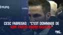 Fabregas : "C'est dommage de voir partir Vadim Vasilyev"