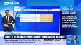 Droits de douane: la situation reste encore tendue