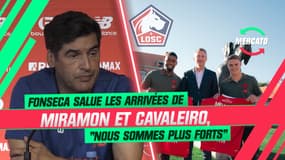 Mercato / LOSC : "Nous sommes plus forts", Fonseca salue les arrivées de Miramon et Cavaleiro