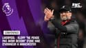 Liverpool : Klopp "ne pense pas avoir besoin" d'une haie d'honneur à Manchester