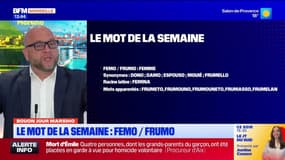 Bouon Jour Marsiho: "Femo", le mot de la semaine