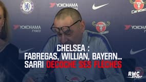 Chelsea : Fabregas, Willian, Bayern... Sarri décoche ses flèches