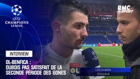 OL - Benfica : Dubois pas satisfait de la seconde période des Gones