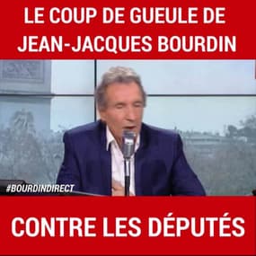 Le coup de gueule de Jean-Jacques Bourdin contre les députés