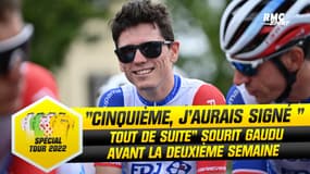 Tour de France : "Cinquième, j'aurais signé tout de suite" sourit Gaudu avant la deuxième semaine