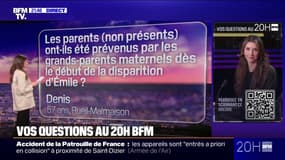 VOS QUESTIONS - Les parents (non-présents) ont-ils été prévenus par les grands-parents maternels dès le début de la disparition d'Émile ?