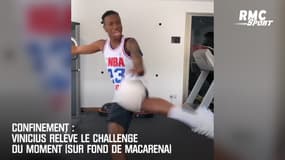 Confinement : Vinicius relève le challenge du moment (sur fond de macarena)