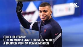 Équipe de France : Le clan Mbappé avait fourni un "guide" à Tournon pour sa communication