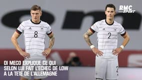 Di Meco explique ce qui selon lui fait l'échec de Löw à la tête de l'Allemagne