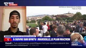 Nasser, habitant de la cité Bassens, a "l'intime conviction" que les choses peuvent changer après la venue d'Emmanuel Macron à Marseille