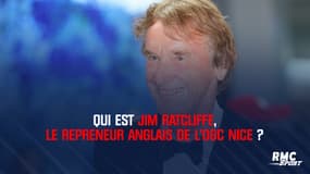 Qui est Jim Ratcliffe, le repreneur de l'OGC Nice ?