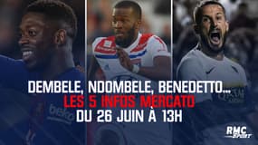 Dembele, Ndombele, Benedetto... Les 5 infos mercato du 26 juin à 13h