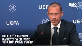 Ligue 1 : La décision d'arrêter "a été prise trop tôt" estime Ceferin