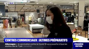 Réouverture des centres commerciaux: les ultimes préparatifs avant mercredi
