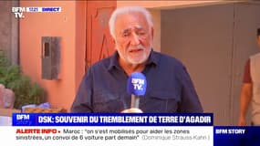 Dominique Strauss-Kahn: "Je n'étais pas là lors du tremblement de terre d'il y a quelques jours au Maroc, mais j'ai vécu quand j'étais jeune le tremblement de terre d'Agadir et j'ai des souvenirs très présents"