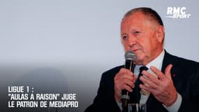 Ligue 1 : "Aulas a raison" juge le patron de Mediapro