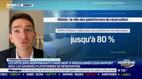 Thomas Richard (Président de Contact Hôtels): "Les plateformes prennent 15 à 25% de marge sur une hôtellerie qui est fragilisée depuis 1 an et demi maintenant [...] Il faut rééquilibrer"