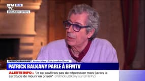 Patrick Balkany: "Je ne souffrais pas de dépression mais j'avais la certitude que j'allais mourir en prison"