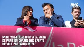 Paris 2024 : L'adjoint à la Maire de Paris en charge des Sports ne veut pas "s’inquiéter"