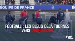 Football : Les Bleus déjà tournés vers l’Euro 2020