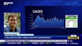 Bullshitomètre : le CAC 40 est-il un bon indice ? - 20/09